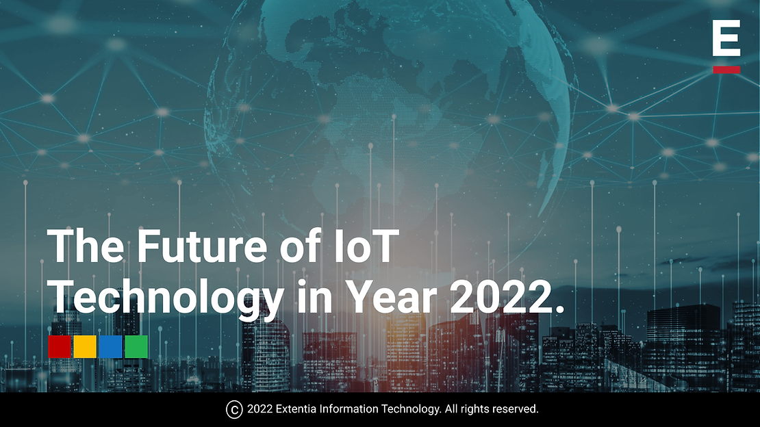 The Future of IoT (Internet of Things) Technology in year 2022