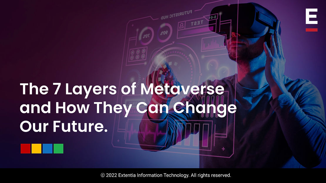 The 7 Layers of Metaverse and How They Can Change Our Future