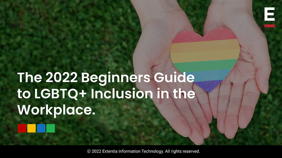 The 2022 Beginners Guide to LGBTQ+ Inclusion in the Workplace