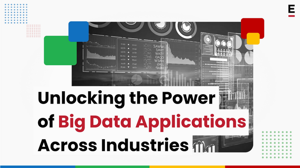 Unlocking the Power of Big Data Applications - Extentia