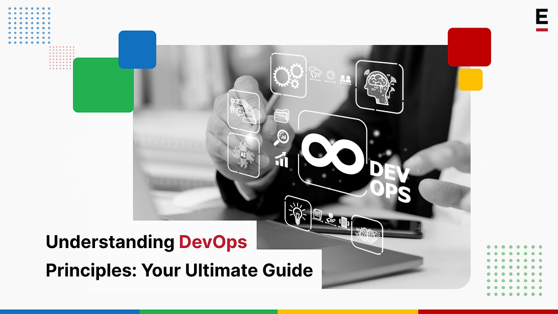 Understanding DevOps Principles: Your Ultimate Guide