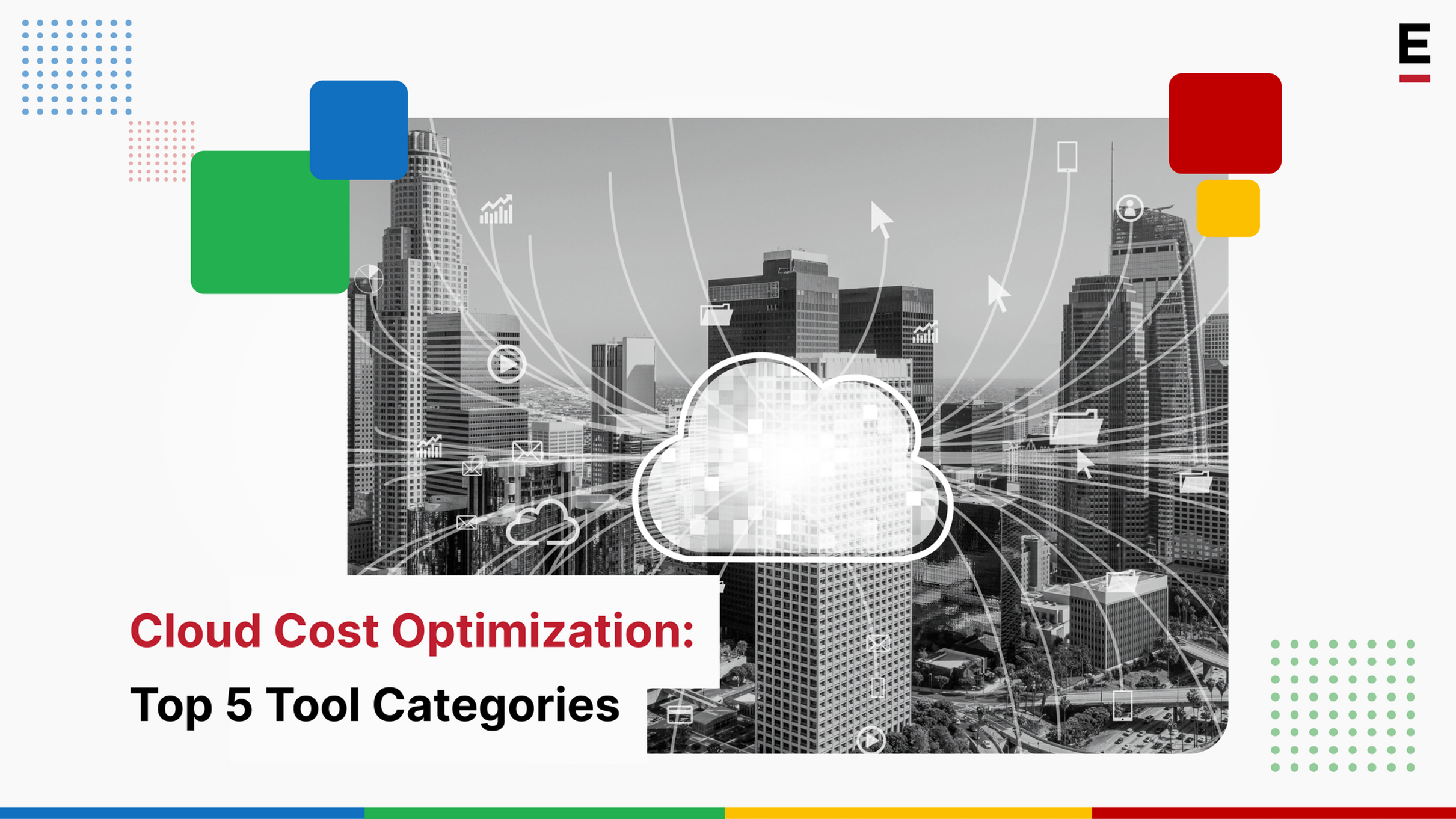 Cloud Cost Optimization: Top 5 Tool Categories
