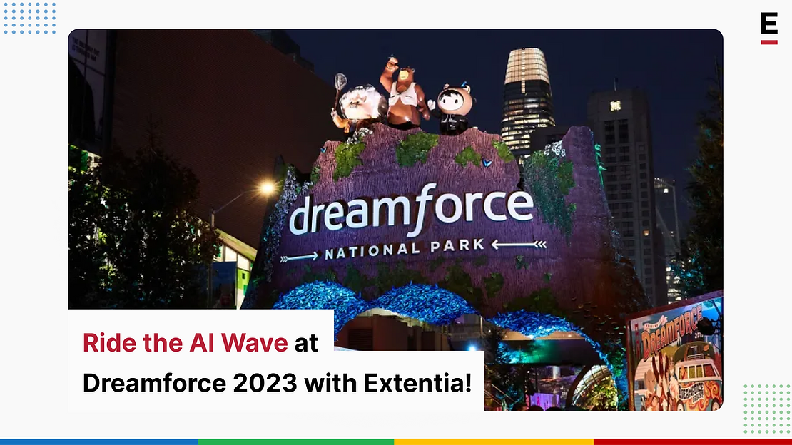 Ride the AI Wave at Dreamforce 2023 with Extentia