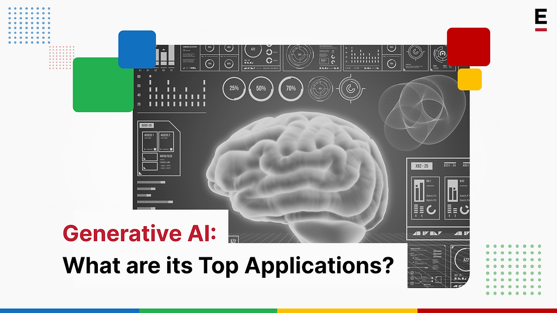 Generative AI: What are its Top Applications?