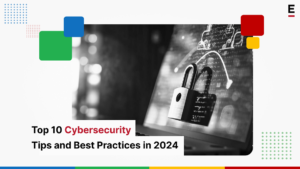 Top 10 Cybersecurity Tips and Best Practices - Extentia